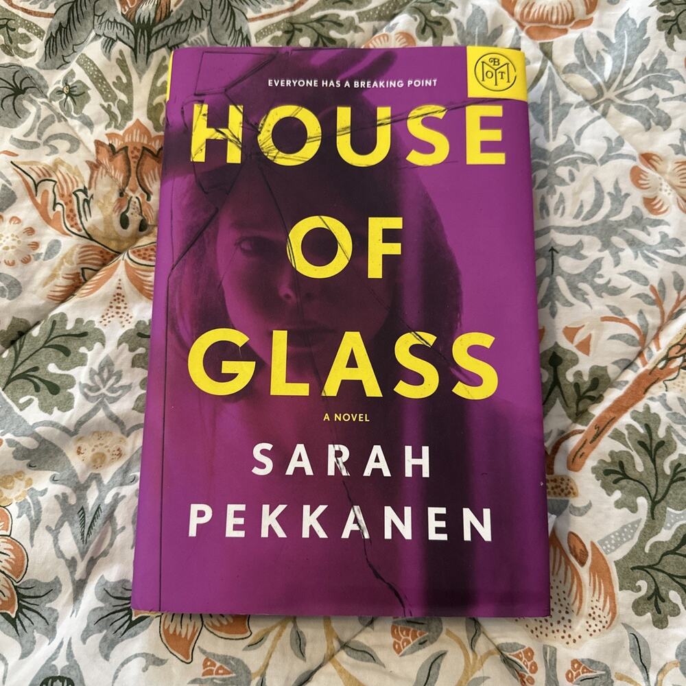 House of Glass : A Novel by Sarah Pekkanen (2024, Hardcover)Thriller-BOTM